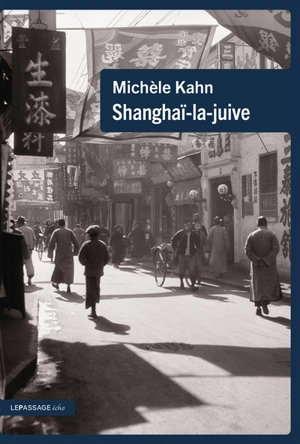 Shanghaï-la-juive - Michèle Kahn