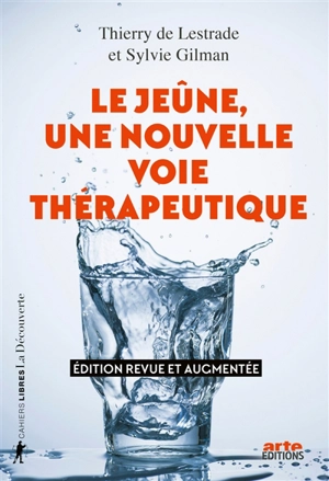 Le jeûne, une nouvelle voie thérapeutique - Thierry de Lestrade