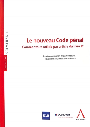 Le nouveau Code pénal : commentaire article par article du livre Ier