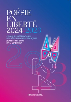 Poésie en liberté 2024-2023, 25e et 26e édition : concours international de poésie en langue française : jeunes de 15 à 25 ans