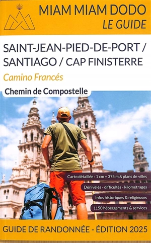 Camino francés : de Saint-Jean-Pied-de-Port à Santiago + le chemin jusqu'à Finisterre : chemin de Compostelle, guide de randonnée - Marie-Virginie Cambriels