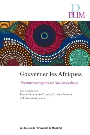 Gouverner les Afriques : Décentrer les regards sur l'action publique