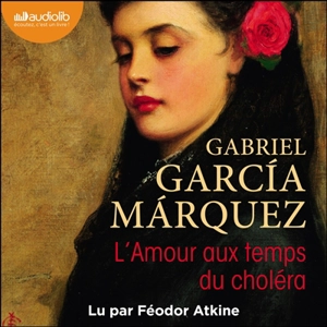 L'amour aux temps du choléra - Gabriel Garcia Marquez