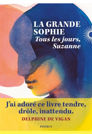 Tous les jours, Suzanne - La Grande Sophie