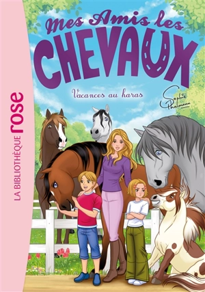 Mes amis les chevaux. Vol. 48. Vacances au haras - Sophie Thalmann