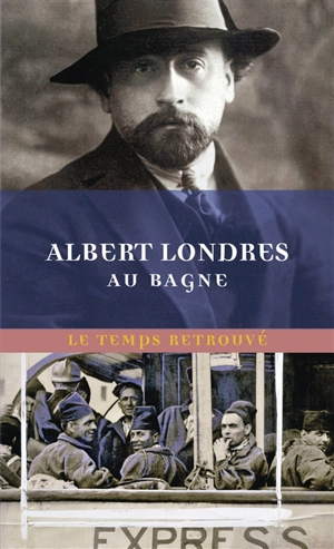 Au bagne - Albert Londres