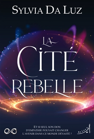 La cité rebelle - Sylvia Da Luz