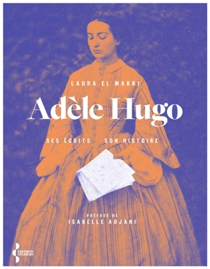 Adèle Hugo, toutes les vagues - Laura El Makki