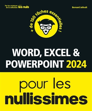 Word, Excel & PowerPoint 2024 pour les nullissimes - Bernard Jolivalt