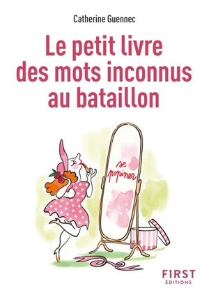 Le petit livre des mots inconnus au bataillon - Catherine Guennec