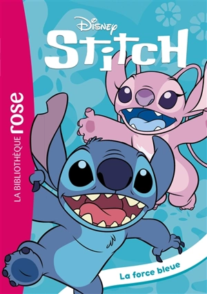 Stitch. Vol. 11. La force bleue - Walt Disney company