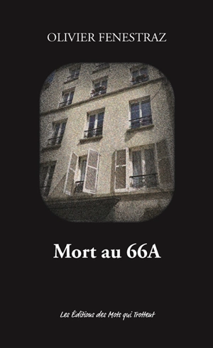 Mort au 66A - Olivier Fenestraz