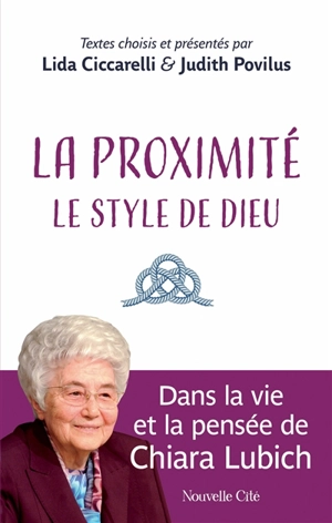 La proximité : le style de Dieu - Chiara Lubich