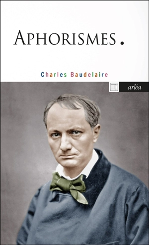 Aphorismes - Charles Baudelaire