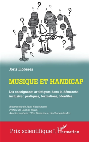 Musique et handicap : les enseignants artistiques dans la démarche inclusive : pratiques, formations, identités... - Joris Llobéres