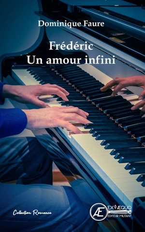 Frédéric : un amour infini - Dominique Faure