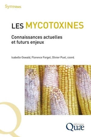 Les mycotoxines : connaissances actuelles et futurs enjeux