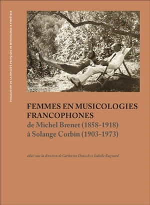 Femmes en musicologies francophones : de Michel Brenet (1858-1918) à Solange Corbin (1903-1973)