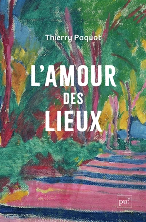 L'amour des lieux - Thierry Paquot