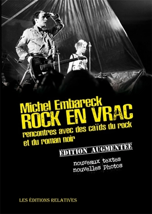 Rock en vrac : rencontres avec des caïds du rock et du roman noir - Michel Embareck