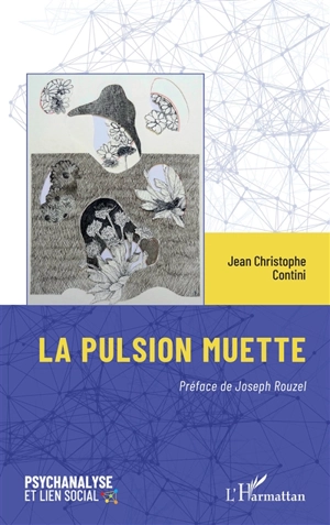 La pulsion muette - Jean-Christophe Contini