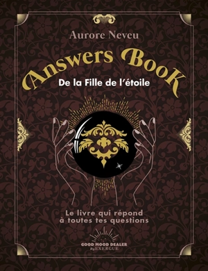 Answers book de la Fille de l'étoile : le livre qui répond à toutes tes questions - Aurore Neveu