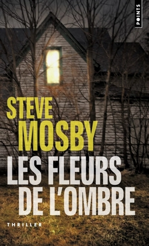 Les fleurs de l'ombre - Steve Mosby