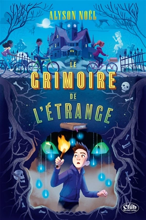 Le grimoire de l'étrange - Alyson Noël