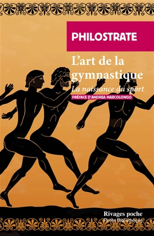 L'art de la gymnastique : la naissance du sport - Philostrate l'Athénien