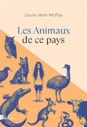 Les animaux de ce pays - Laura Jean McKay