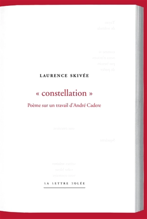 Constellation : poème sur un travail d'André Cadere - Laurence Skivée