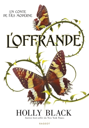 Modern tale of Faerie. Vol. 1. L'offrande - Holly Black