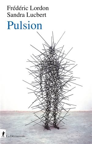 Pulsion - Frédéric Lordon