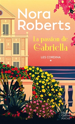 Les Cordina. La passion de Gabriella - Nora Roberts