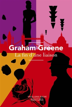 La fin d'une liaison - Graham Greene