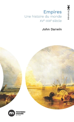 Empires : une histoire du monde, XVe-XXIe siècle - John Darwin