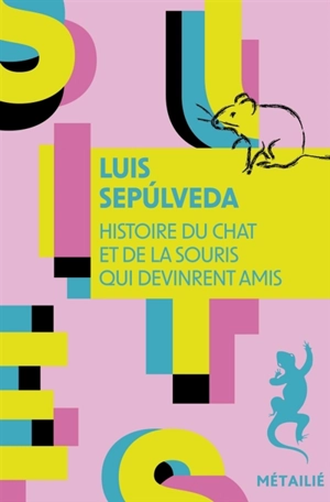 Histoire du chat et de la souris qui devinrent amis - Luis Sepulveda