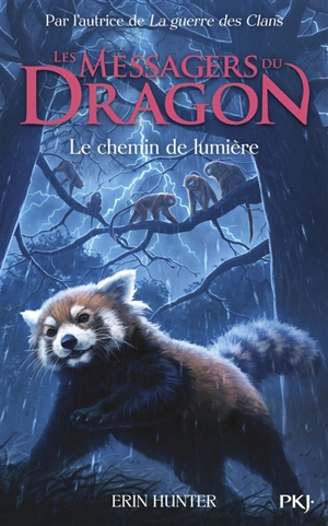 Les messagers du dragon. Vol. 5. Le chemin de lumière - Erin Hunter