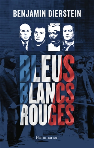 Bleus, blancs, rouges. Vol. 1 - Benjamin Dierstein