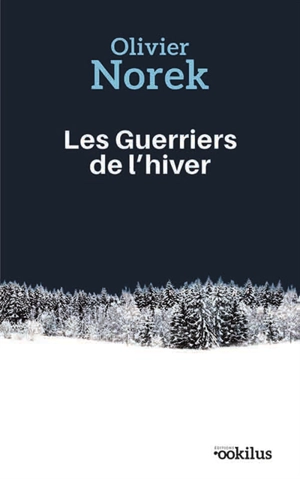 Les guerriers de l'hiver - Olivier Norek