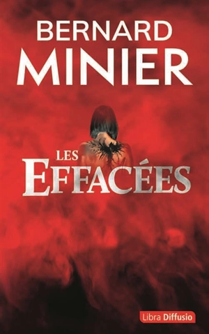 Lucia. Vol. 2. Les effacées : une enquête de Lucia Guerrero : thriller - Bernard Minier