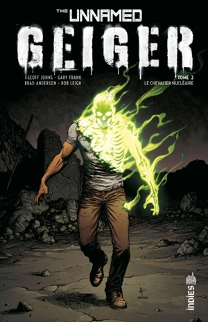 Geiger. Vol. 2. Le chevalier nucléaire - Geoff Johns