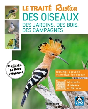 Le traité Rustica des oiseaux des jardins, des bois, des campagnes : identifier, accueillir et protéger les oiseaux - Guilhem Lesaffre