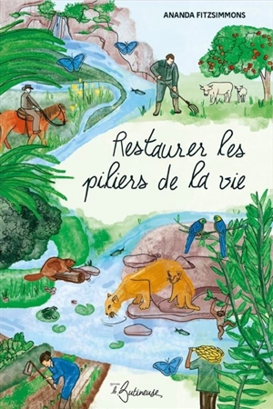 Restaurer les piliers de la vie - Ananda Fitzsimmons