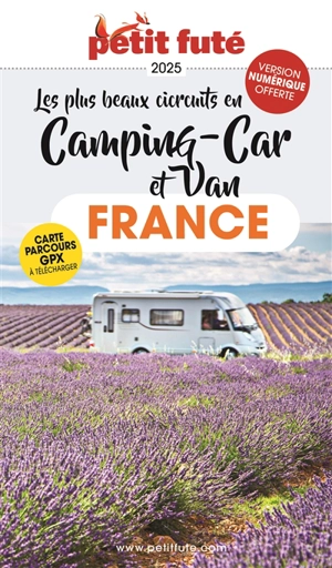 Les plus beaux circuits en camping-car et van : France : 2025 - Dominique Auzias