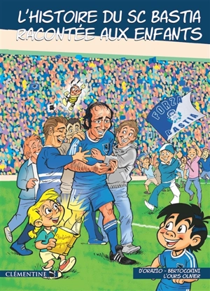 L'histoire du SC Bastia racontée aux enfants - Lisa d' Orazio