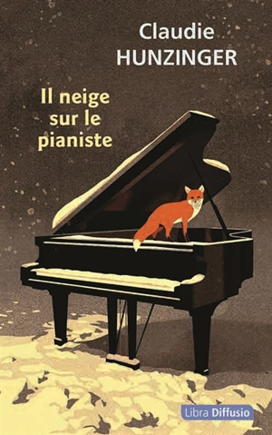 Il neige sur le pianiste - Claudie Hunzinger