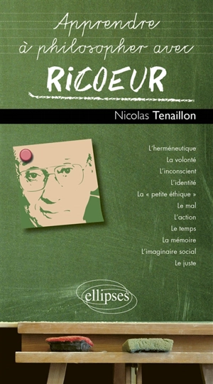 Apprendre à philosopher avec Ricoeur - Nicolas Tenaillon