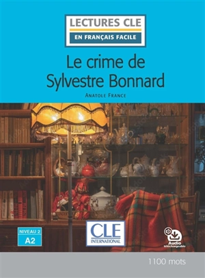 Le crime de Sylvestre Bonnard - Anatole France