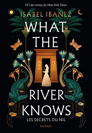 What the river knows - Isabel Ibanez